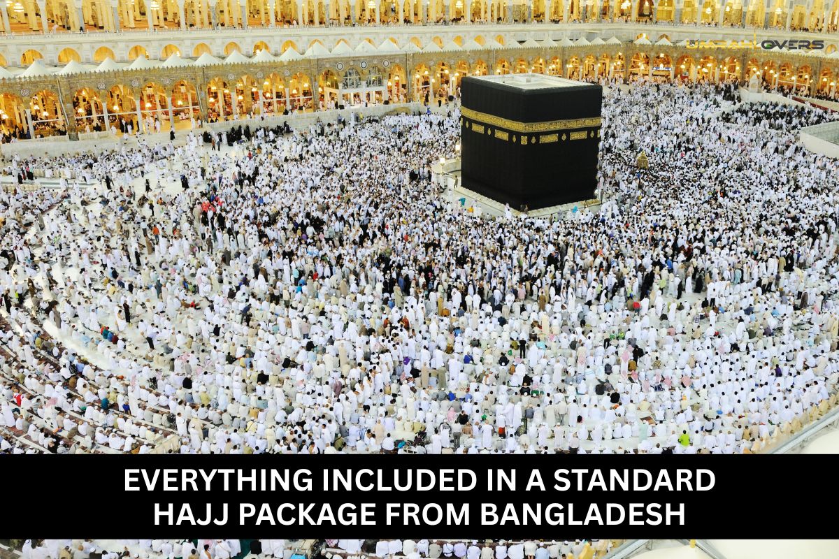 Everything Included in a Standard Hajj Package from Bangladesh