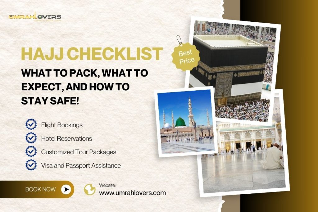 Hajj Checklist What to Pack, What to Expect and How to Stay Safe