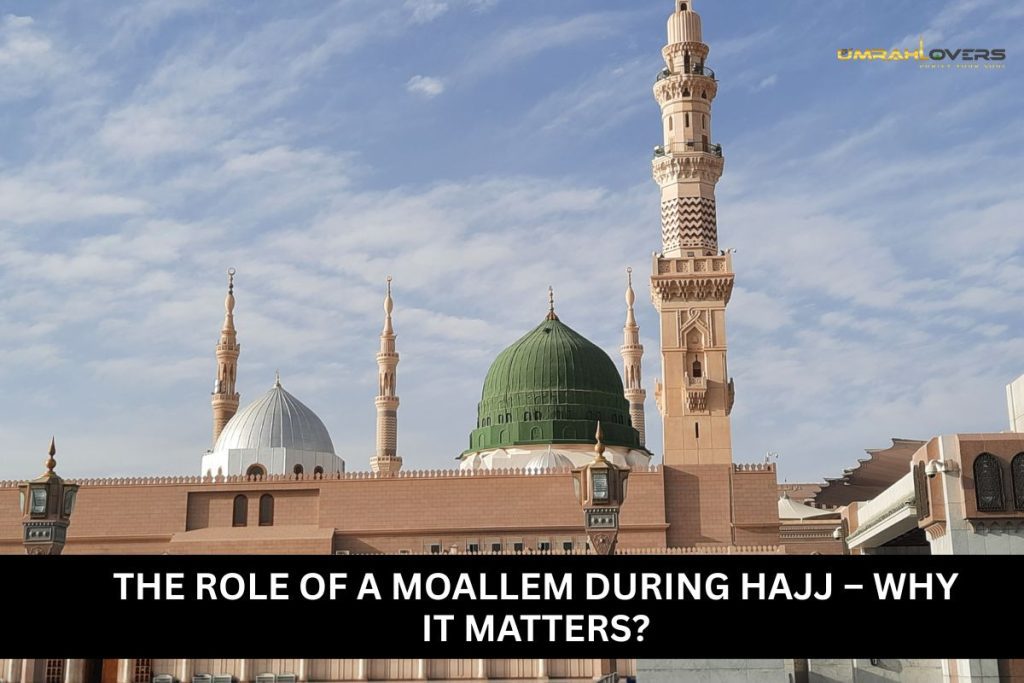 The Role of a Moallem During Hajj